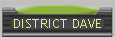 DISTRICT DAVE