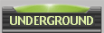 UNDERGROUND